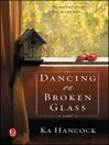 Cover image for Dancing on Broken Glass